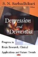 Cover of: Depression And Dementia by S. N. Sarbadhikari
