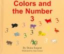 Cover of: Colors And The Number 3 (Learn to Read Series:  Colors and Numbers Set) by Daina Sargent