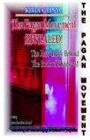 Cover of: The Pagan Movement Revealed by Kiria Gypsy
