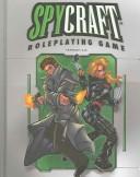 Cover of: Spycraft Roleplaying Game Version 2.0
