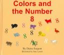 Cover of: Colors And The Number 8 (Learn to Read Series:  Colors and Numbers Set) | Daina Sargent