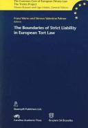 Cover of: The boundaries of strict liability in European tort law