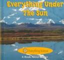Cover of: Everything Under The Sun (Freeman, Marcia S. Everything Science.)