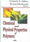 Cover of: Chemical And Physical Properties Of Polymers