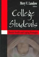 Cover of: College students: mental health and coping strategies