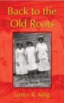 Cover of: Back to the Old Roots