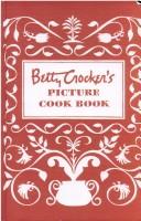 Cover of: Betty Crocker's Picture Cook Book by 