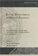 Cover of: Recent Developments In Midrash Research: Proceedings Of The 2002 And 2003 SBL Consultation On Midrash (Judaism in Context)