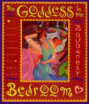 Cover of: The goddess in the bedroom: a passionate woman's guide to celebrating sexuality every night of the week