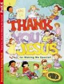Cover of: Thank You Jesus for Making Me Special!