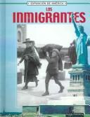 Cover of: Los Inmigrantes/ Immigrants (La Expansion De America/the Expansion of America)