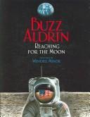 Cover of: Buzz Aldrin Reaching for the Moon by 