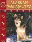 Cover of: Alaskan Malamutes (Stone, Lynn M. Eye to Eye With Dogs II.) by 