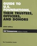 Cover of: Guide to U.S. Foundations, Their Trustees, Officers and Donors 2005 (Guide to Us Foundations, Their Trustees, Officers, and Donors)