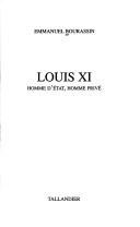 Cover of: Louis XI: homme d'Etat, homme privé