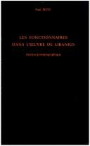 Cover of: Les fonctionnaires dans l'œuvre de Libanius: analyse prosopographique