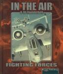Cover of: A-10 Thunderbolt II (Fighting Forces in the Air) by Lynn M. Stone
