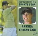 Cover of: Annika Sorenstam (Discover the Life of a Sports Star II) by David Armentrout, Patricia Armentrout