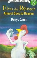 Cover of: Elvis the Rooster Almost Goes to Heaven (Elvis the Rooster)