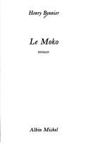 Cover of: Le moko by Henry Bonnier