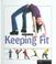 Cover of: Keeping Fit (Healthy Kids)