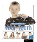 Cover of: Taking Care Of Your Teeth (Goulding, Sylvia. Healthy Kids,) | 