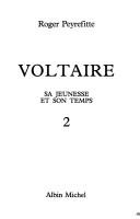 Cover of: Voltaire, sa jeunesse et son temps