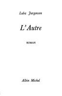 Cover of: L'autre by Luba Jurgenson