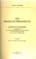 Cover of: Les francais regionaux (Actes et colloques ; 20)