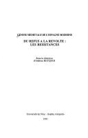 Cover of: Genese medievale de l'Espagne moderne: Du refus a la revolte : les resistances (Publication de la Faculte des lettres, arts et sciences humaines de Nice)