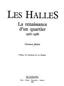 Cover of: Les Halles: La renaissance d'un quartier, 1966-1988