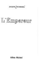 Cover of: L' empereur by Jacques Duchemin