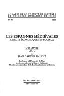 Cover of: Les Espagnes medievales: Aspects economiques et sociaux : melanges offerts a Jean Gautier Dalche (Annales de la Faculte des lettres et sciences humaines de Nice)