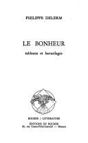Cover of: Le bonheur by Philippe Delerm