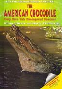Cover of: The American Crocodile: Help Save This Endangered Species! (Saving Endangered Species)