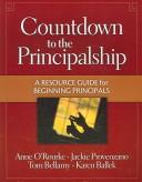 Cover of: Countdown to the Principalship: A Resource Guide for Beginning Principals