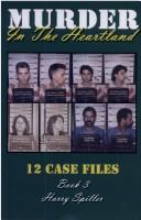 Cover of: Murder in the Heartland Book 3: 12 Case Files