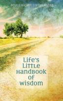 Cover of: Life's Little Handbook of Wisdom by Bruce Bickel, Stan Jantz