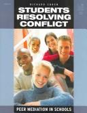 Cover of: Students resolving conflict: peer mediation in schools