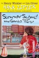 Cover of: Summer School! What Genius Thought That Up? (Hank Zipzer; The World's Greatest Underachiever (Spotlight)) by 