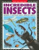 Cover of: Incredible Insects: Answers to Questions About Miniature Marvels (Know How Know Why)