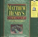 Cover of: Matthew Henry's Commentary on the Whole Bible by Matthew Henry, Matthew Henry