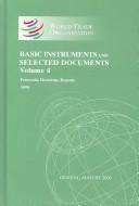 Cover of: World  Trad Organization Basic Instruments and Selected Documents: Protocols, Decisions, Reports (Wto Basic Instruments and Selected Documents Supplement)