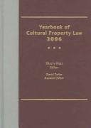 Cover of: Yearbook of Cultural Property Law 2006 (Yearbook of Cultural Property Law)