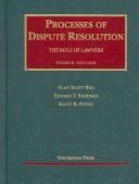 Cover of: Processes of Dispute Resolution: The Role of Lawyers