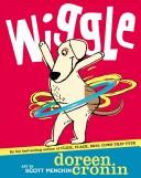 Cover of: Wiggle (Doreen Cronin Picture Books) by 