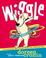 Cover of: Wiggle (Doreen Cronin Picture Books)
