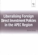 Cover of: Liberalising Foreign Direct Investment Policies in the Apec Region