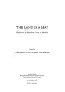 Cover of: The Land Is a Map: Placenames of Indigenous Origin in Australia