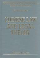 Cover of: Chinese Law and Legal Theory (International Library of Essays in Law and Legal Theory (Second Series).)